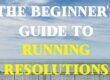 the beginners guide to running resolutions