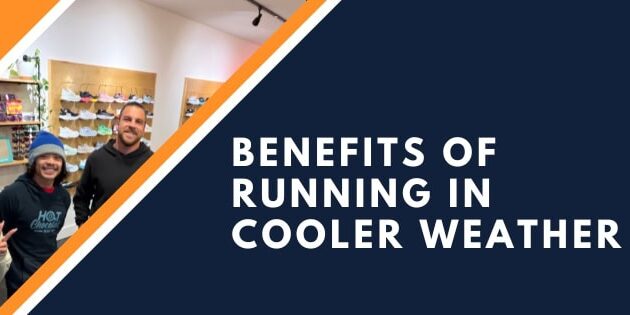 benefits of Running in cooler weather benefits of running in cooler weather
